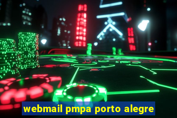 webmail pmpa porto alegre